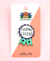 Jubly Umph Lapel Pin • F*cking Legend