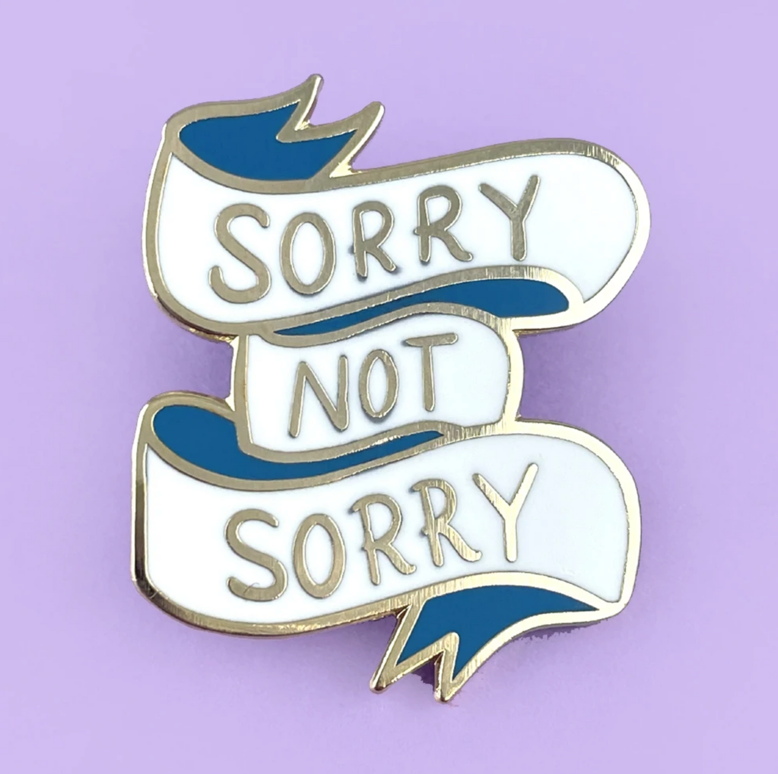 Jubly Umph Lapel Pin • Sorry Not Sorry