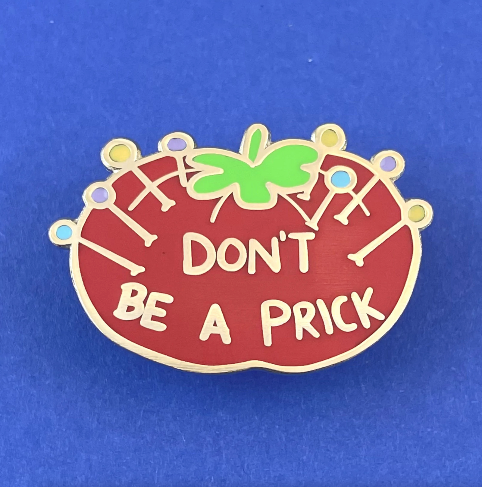 Jubly Umph Lapel Pin • Don't Be A Prick