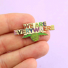 Jubly Umph Lapel Pin • We Are Everywhere