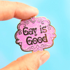Jubly Umph Lapel Pin • Gay Is Good
