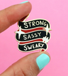 Jubly Umph Lapel Pin • Strong Sassy Sweary