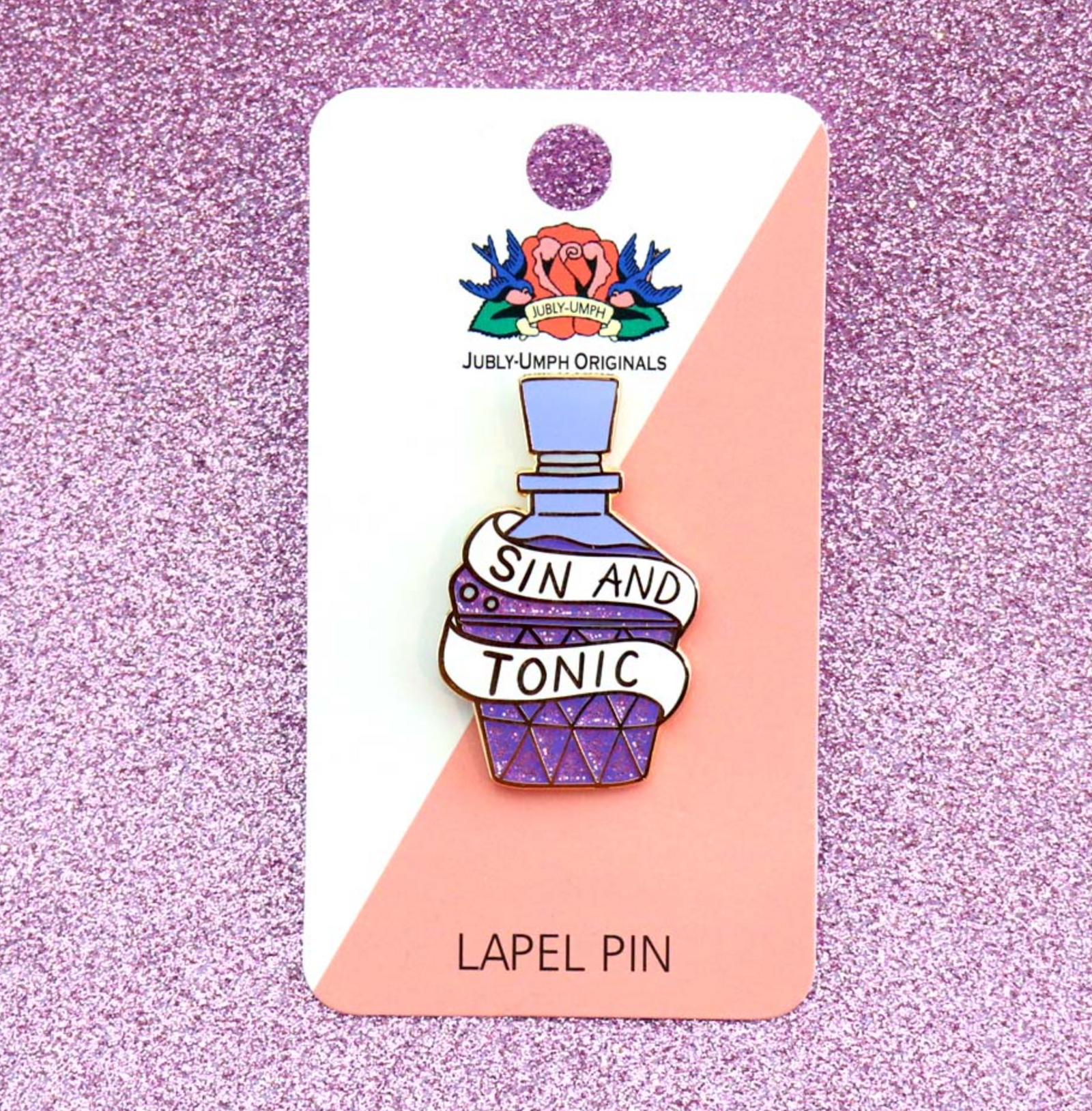 Jubly Umph Lapel Pin • Sin and Tonic