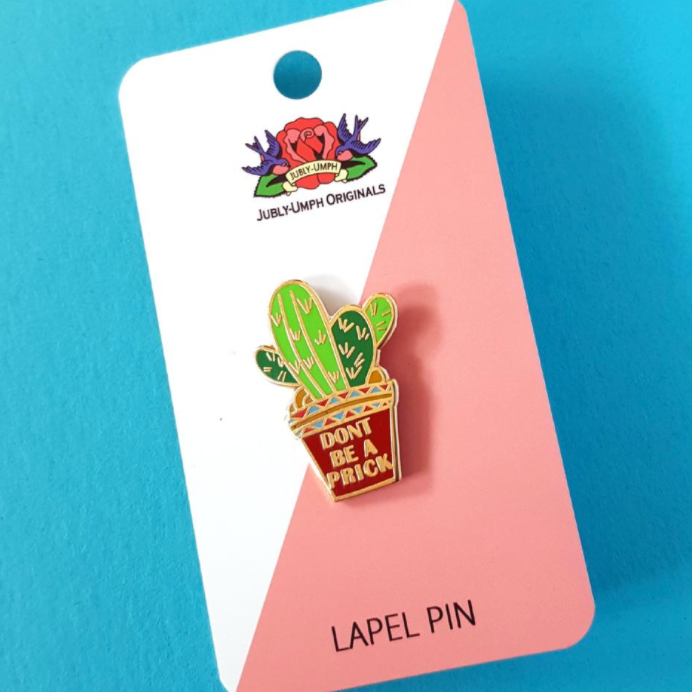 Lapel Pin • Don't Be a Prick Cactus